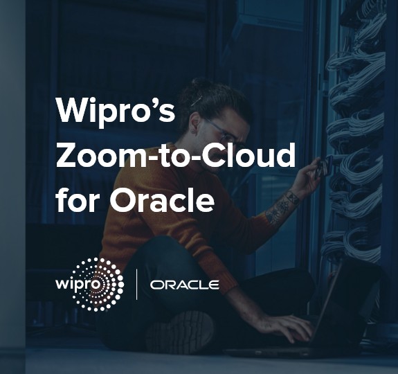 Wipro’s Zoom to Cloud for Oracle